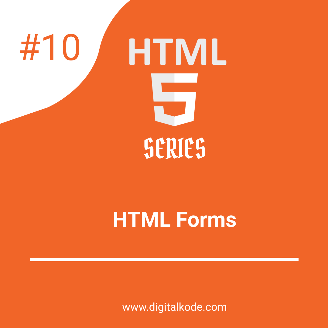 HTML 5 SERIES #10 : HTML Form