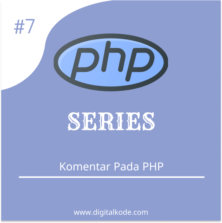 PHP SERIES #7 : Komentar Pada PHP