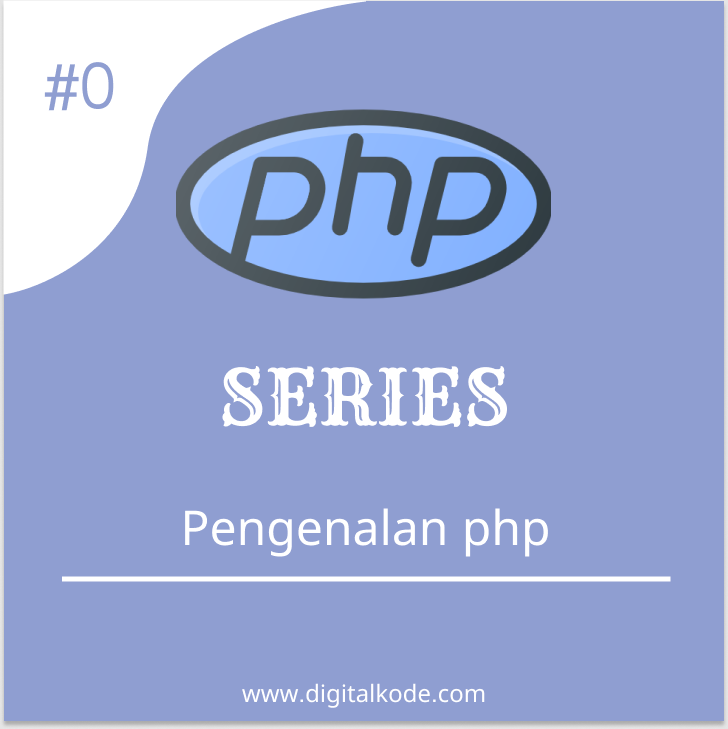 PHP SERIES #0 : Pengenalan php